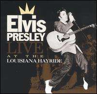Elvis Presley - Live at the Louisiana Hayride
