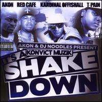 Akon - Pres. Konvict Muzik: It's a Shakedown