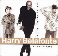 Harry Belafonte - An Evening with Harry Belafonte & Friends