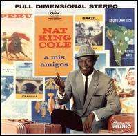 Nat King Cole - A Mis Amigos [Bonus Tracks]