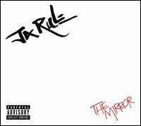 Ja Rule - The Mirror