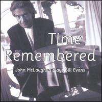John McLaughlin - Time Remembered: John McLaughlin Plays Bill Evans