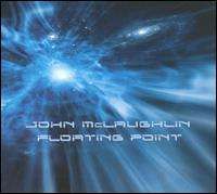 John McLaughlin - Floating Point