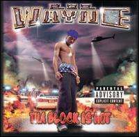Lil Wayne - Tha Block Is Hot