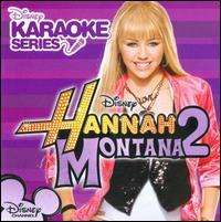 Hannah Montana - Disney's Karaoke Series: Hannah Montana, Vol. 2