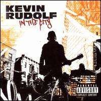 Kevin Rudolf - In the City