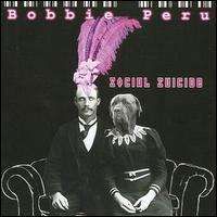 Bobbie Peru - Social Suicide
