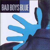 Bad Boys Blue - Bad Boys Blue