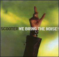 Scooter - We Bring the Noise!