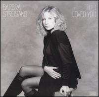 Barbra Streisand - Till I Loved You