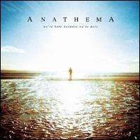 Anathema - We're Here Because We're Here