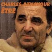 Charles Aznavour - Etre