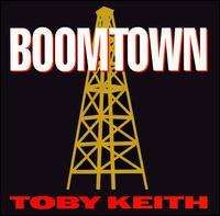 Toby Keith - Boomtown