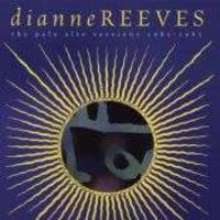 Dianne Reeves - The Palo Alto Sessions 1981-1985