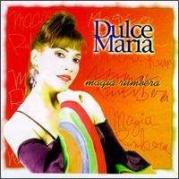 Dulce Maria - Magia Rumbera