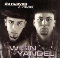 Wisin Y Yandel - De Nuevos a Viejos