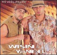 Wisin Y Yandel - Mi Vida... My Life