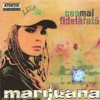 Marijuana - Cea mai fidela fata