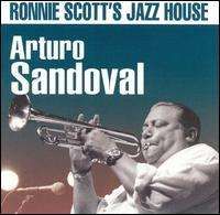 Arturo Sandoval - Ronnie Scott's Jazz House