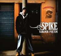 Spike - Ramanem Prieteni