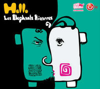 Les Elephants Bizarres - Hello!