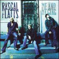 Rascal Flatts - Me and My Gang
