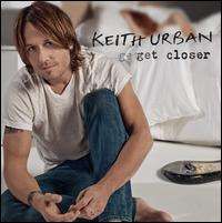 Keith Urban - Get Closer