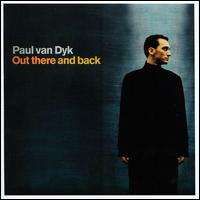 Paul Van Dyk - Out There and Back