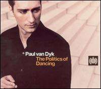 Paul Van Dyk - The Politics of Dancing