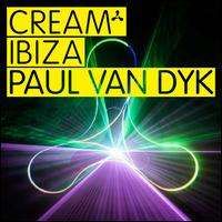 Paul Van Dyk - Cream Ibiza