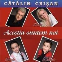 Catalin Crisan - Acestia suntem noi