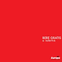 Bere Gratis - O Colectie
