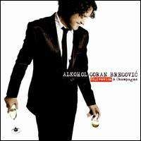 Goran Bregovic - Alkohol
