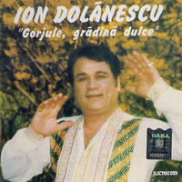 Ion Dolanescu - Gorjule, gradina dulce