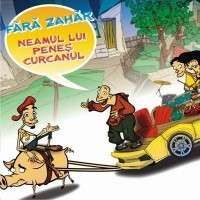 Fara Zahar - Neamul lui Penes Curcanul