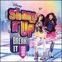 Muzica artisti celebri - Shake It Up: Break It Down