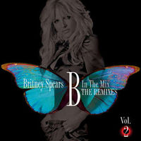 Britney Spears - B in the Mix The Remixes Vol. 2