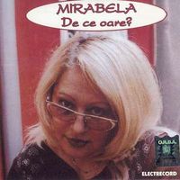 Mirabela Dauer - De ce oare?