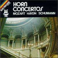 Muzica artisti celebri - Mozart, Haydn, Schumann: Horn Concertos