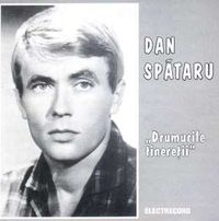 Dan Spataru - Drumurile tineretii