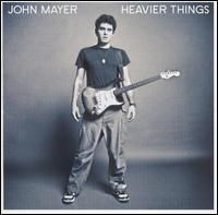 John Mayer - Heavier Things