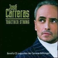 Jose Carreras - Together Strong