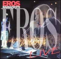 Eros Ramazzotti - Eros Live
