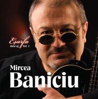 Mircea Baniciu - Best of vol 1 - Esarfa