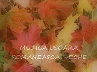 Muzica artisti celebri - Muzica usoara romaneasca, veche! vol 1