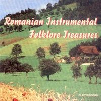 Muzica artisti celebri - Romanian Instrumental Folklore Treasure