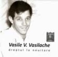 Vasile V. Vasilache - Dreptul la neuitare - Vol. 1