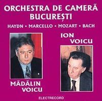 Madalin Voicu Orchestra de camera Bucuresti - Haydn. Marcello. Mozart. Bach