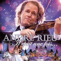 Andre Rieu - Il était une fois...