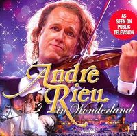 Andre Rieu - André Rieu in Wonderland